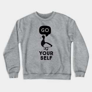 Go Duck Yourself Crewneck Sweatshirt